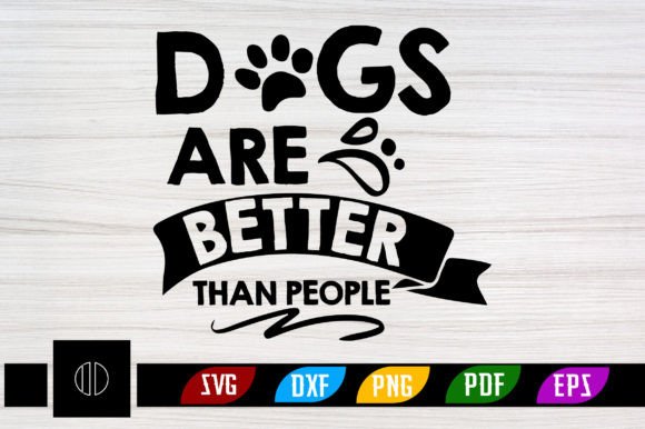 Dogs Are Better Than People Retro Svg
